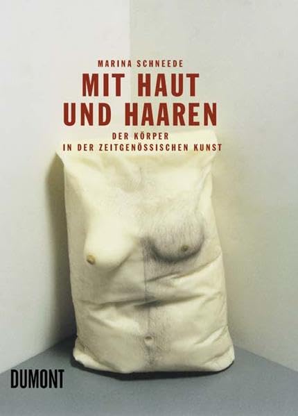 Mit Haut und Haaren: Der Körper in der zeitgenössischen Kunst Medicine