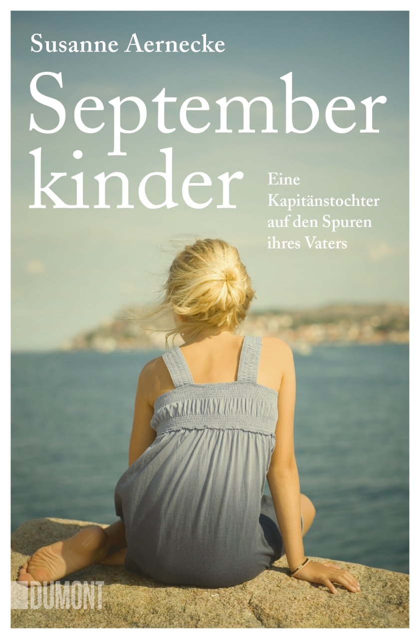 Septemberkinder: Eine Kapitänstochter auf den Spuren ihres Vaters (Taschenbücher) Art & Literature