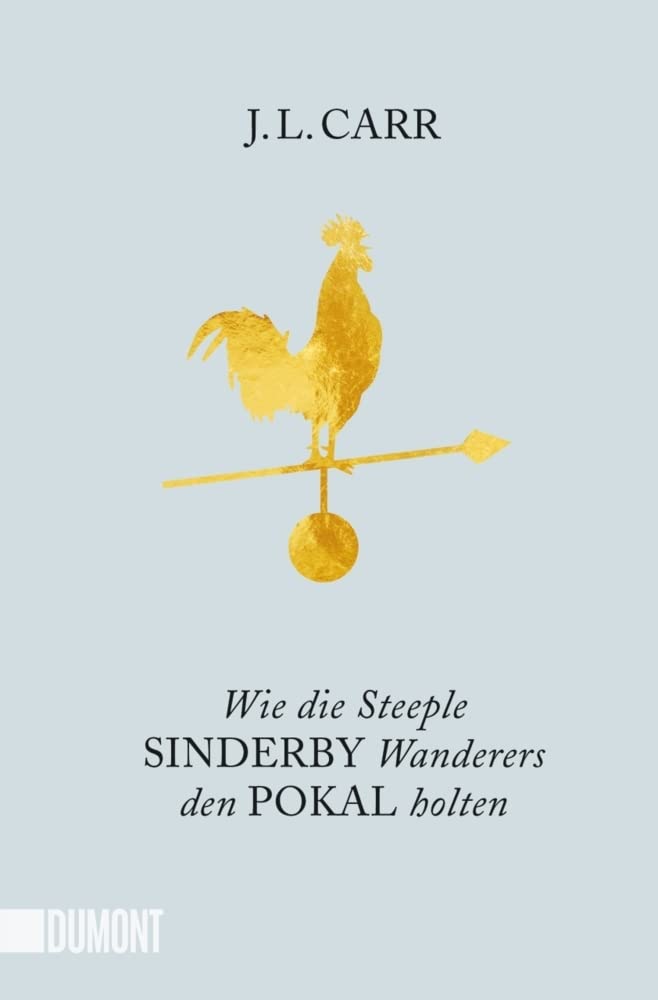 Wie die Steeple Sinderby Wanderers den Pokal holten Contemporary literature