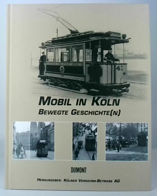 Mobil in Köln. Bewegte Geschichte(n) Books
