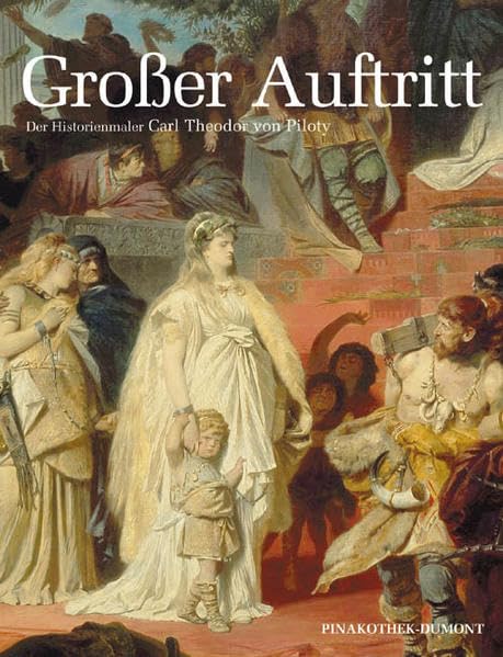 Großer Auftritt. Piloty und die Historienmalerei Film, Art & Culture