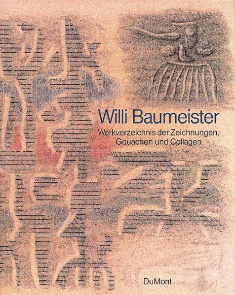 Willi Baumeister: Werkverzeichnis der Zeichnungen, Gouachen und Collagen Architecture