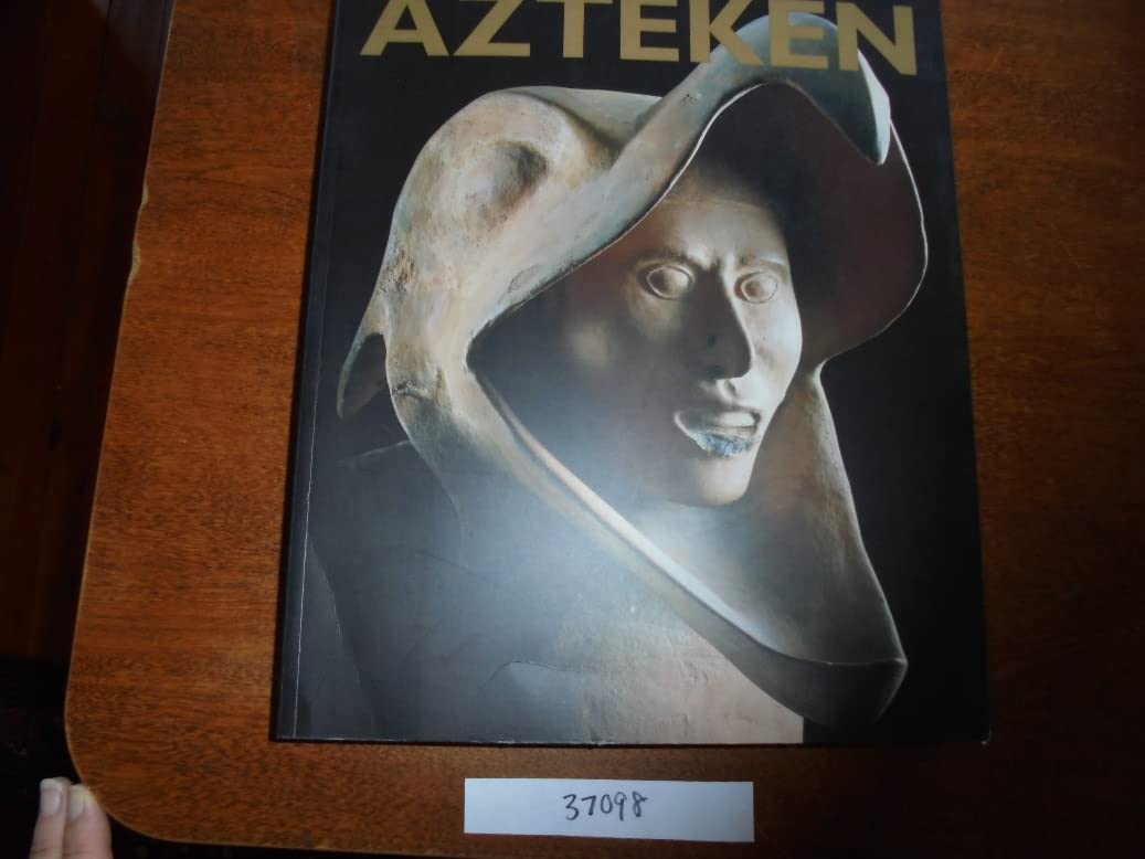 Azteken - Deutschsprachige Ausstellungsausgabe Books