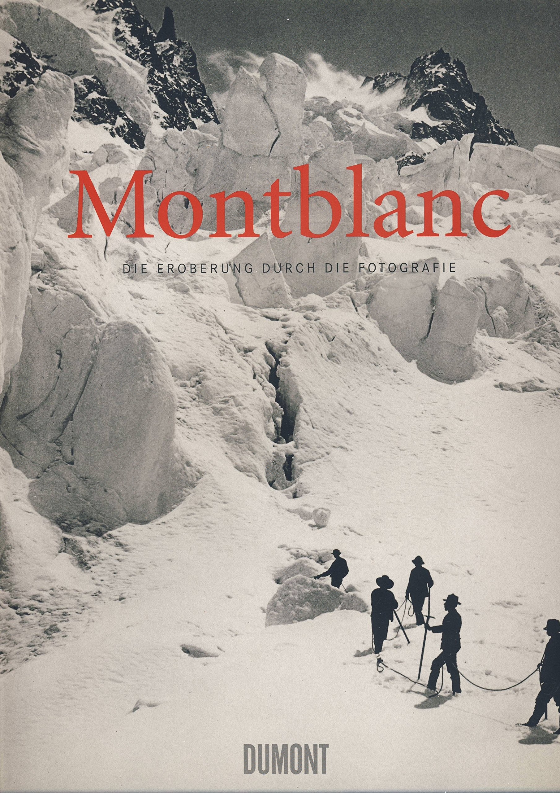 Montblanc: Die Eroberung durch die Fotografie Photography