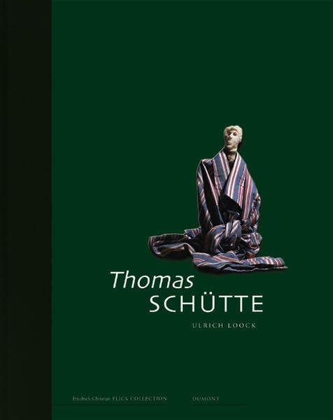 Thomas Schütte: Hrsg: Friedrich Christian Flick Collection Arts & Music