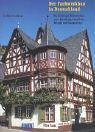 Der Fachwerkbau in Deutschland: Das historische Fachwerkhaus, seine Entstehung, Farbgebung, Nutzung und Restaurierung Architecture