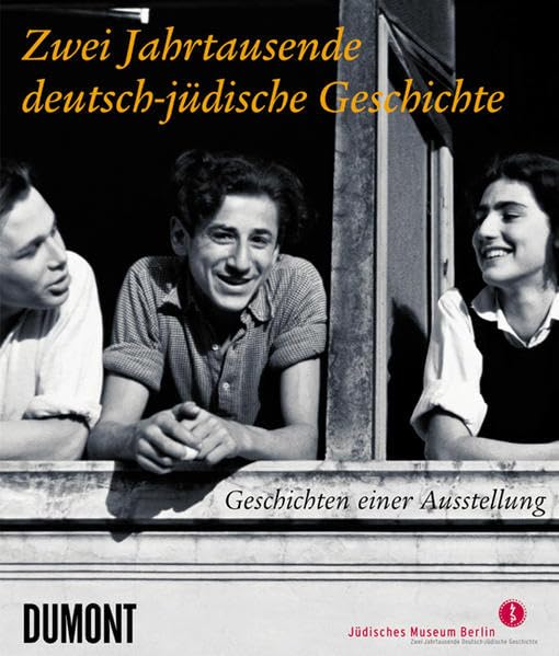 Zwei Jahrtausende deutsch-jüdische Geschichte: Geschichten einer Ausstellung Film, Art & Culture