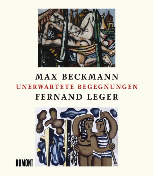 Max Beckmann - Fernand Léger: Unerwartete Begegnungen Film, Art & Culture