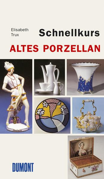 DuMont Schnellkurs Altes Porzellan Hobbies & Crafts