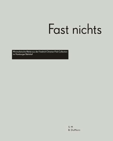 Fast nichts: Minimalistische Werke aus der Friedrich Christian Flick Collection im Hamburger Bahnhof Film, Art & Culture