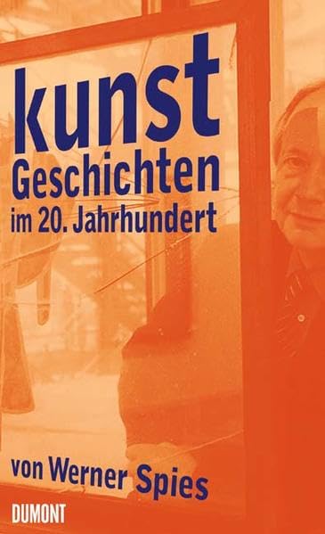 Kunstgeschichten: Von Bildern und Künstlern im 20. Jahrhundert: Von Bildern und Künstlern im 20. Jahrhundert (Bd.1 u.Bd.2) Film, Art & Culture