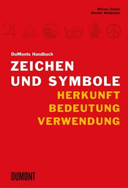 DuMonts Handbuch Zeichen und Symbole, Herkunft, Bedeutung, Verwendung Natural Sciences
