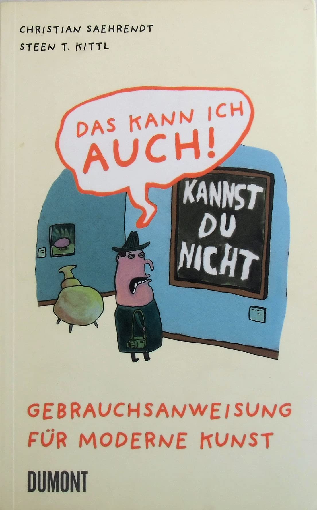 Das kann ich auch!: Gebrauchsanweisung für Moderne Kunst Film, Art & Culture
