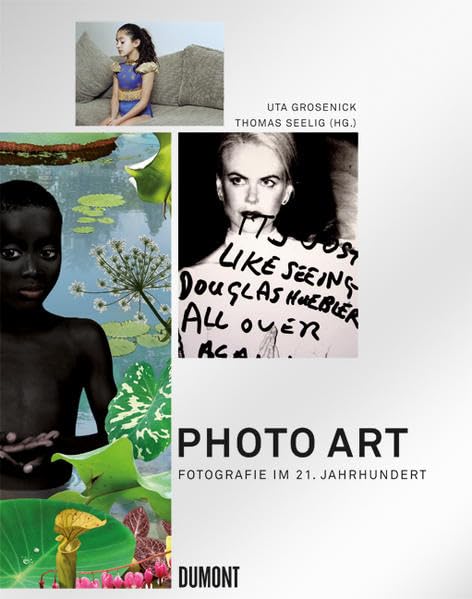 Photo Art: Fotografie im 21. Jahrhundert Photography