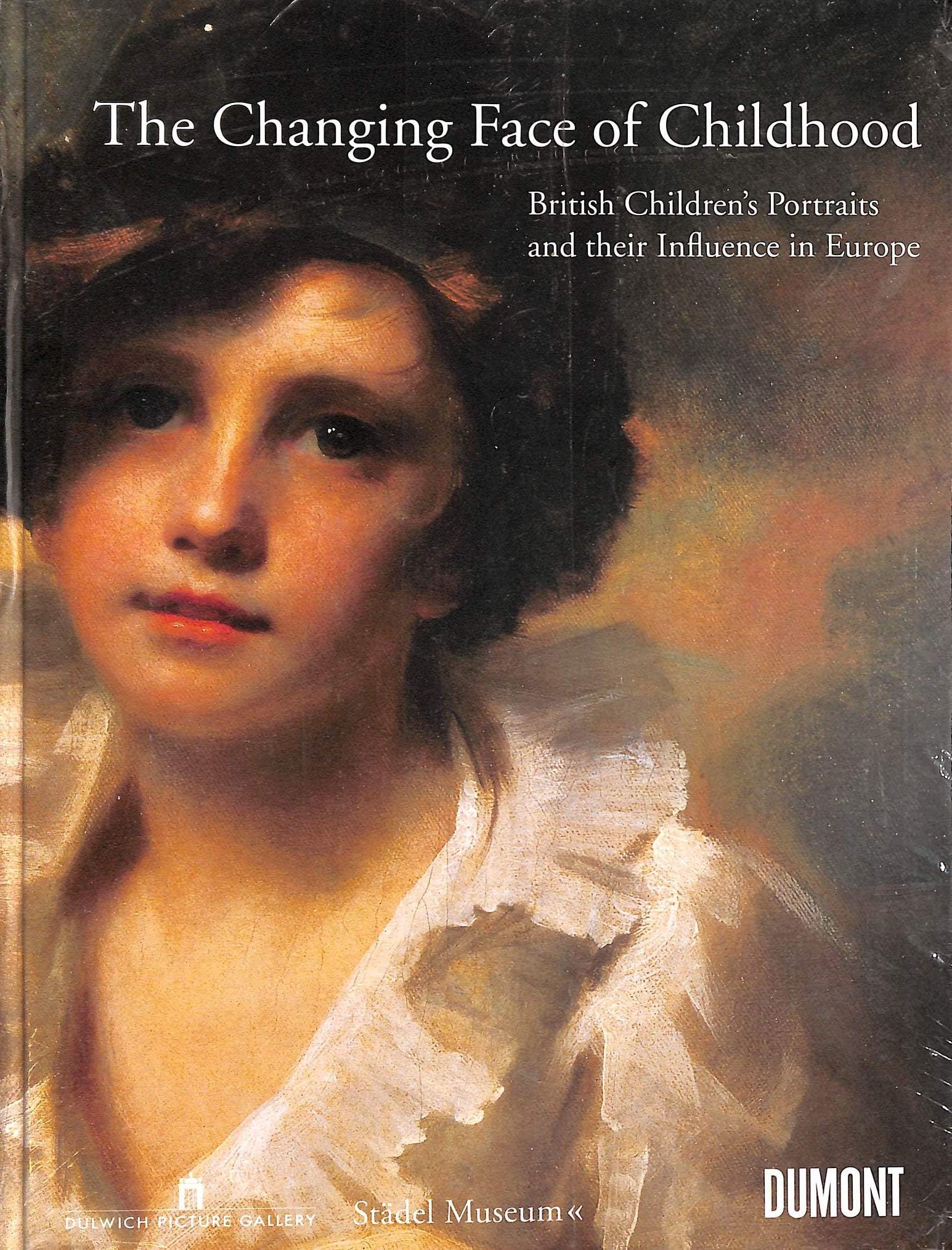 The changing face of childhood: British Children's Portaits and their Influence in Europe: British Children's Portraits and Their Influence in Europe Film, Art & Culture