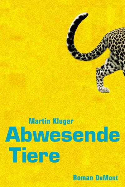 Abwesende Tiere: Roman Contemporary literature Books