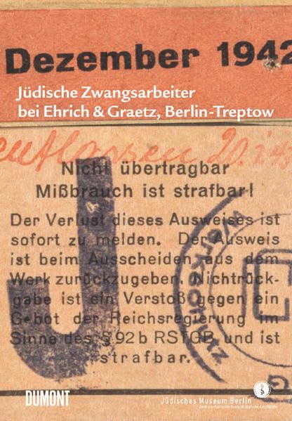 Jüdische Zwangsarbeiter bei Ehrich & Graetz, Berlin-Treptow Business, Finance & Career