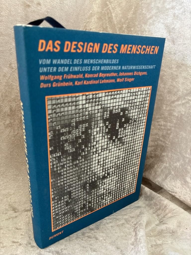Das Design des Menschen. Vom Wandel des Menschenbildes unter d. Einfluß d. modern. Naturwissenschaft Philosophy