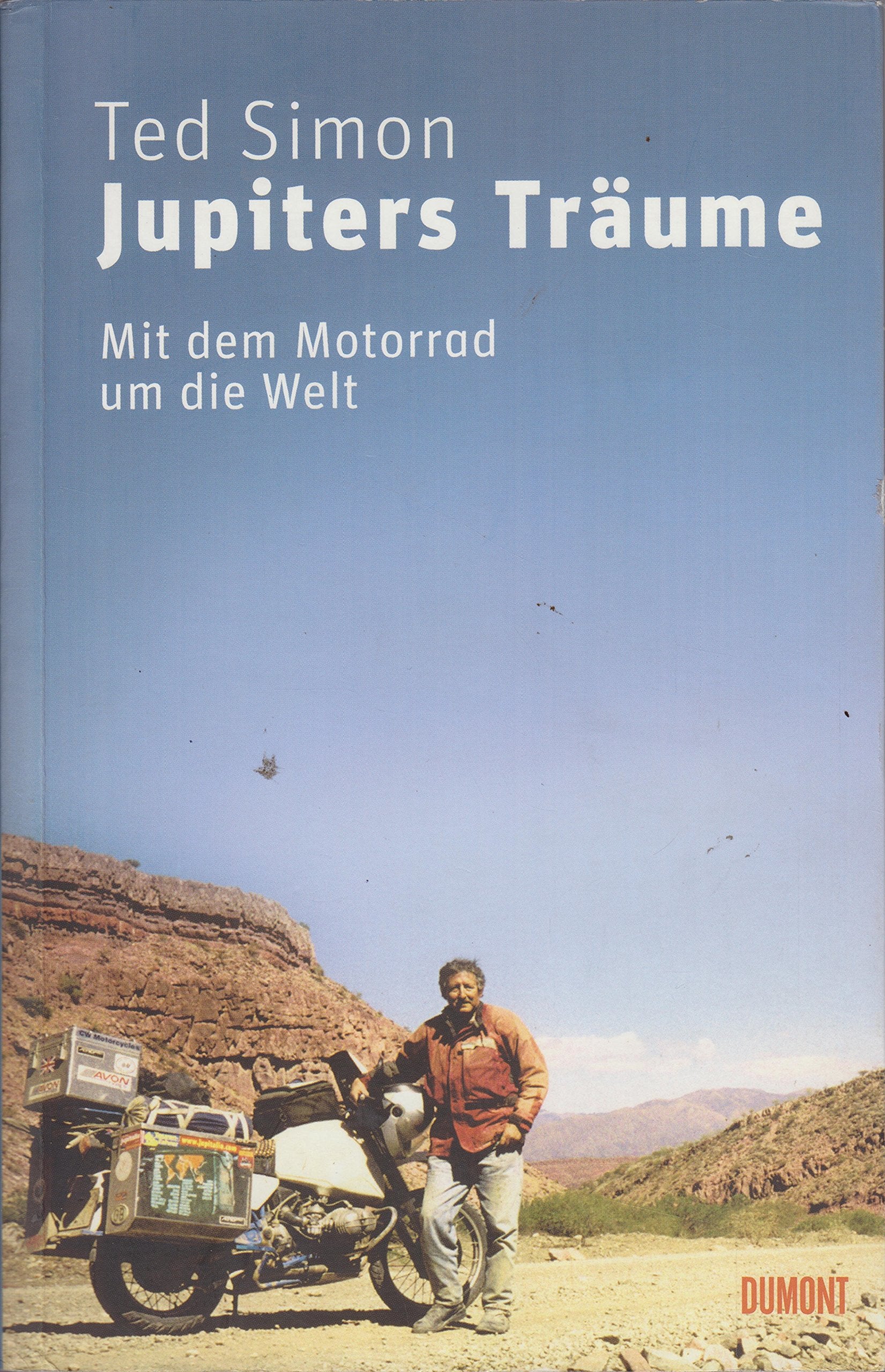 Jupiters Träume: Mit dem Motorrad um die Welt Politics & History