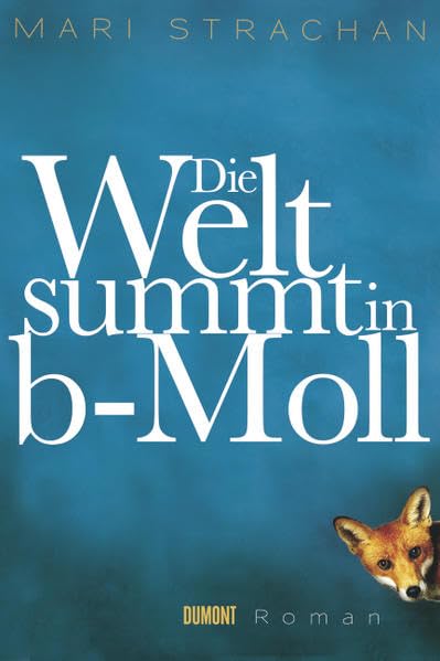 Die Welt summt in b-Moll: Roman Contemporary literature