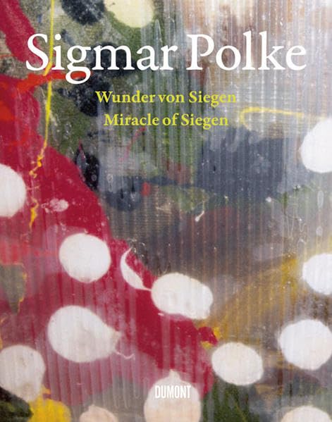 Sigmar Polke. Das Wunder von Siegen: Wunder von Siegen. Miracle of Siegen: Die Linsenbilder. Katalog zur Ausstellung im Museum für Gegenwartskunst Siegen, 2008. Dtsch.-Engl. Film, Art & Culture