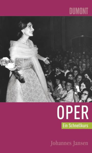 DuMont Schnellkurs Oper: Ein Schnellkurs Arts & Music