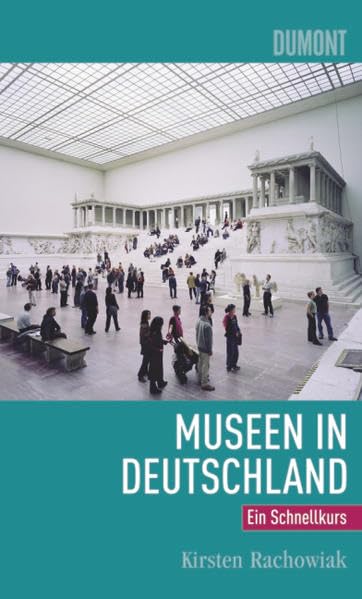 DuMont Schnellkurs Museen in Deutschland: Ein Schnellkurs Leisure, Home & Garden