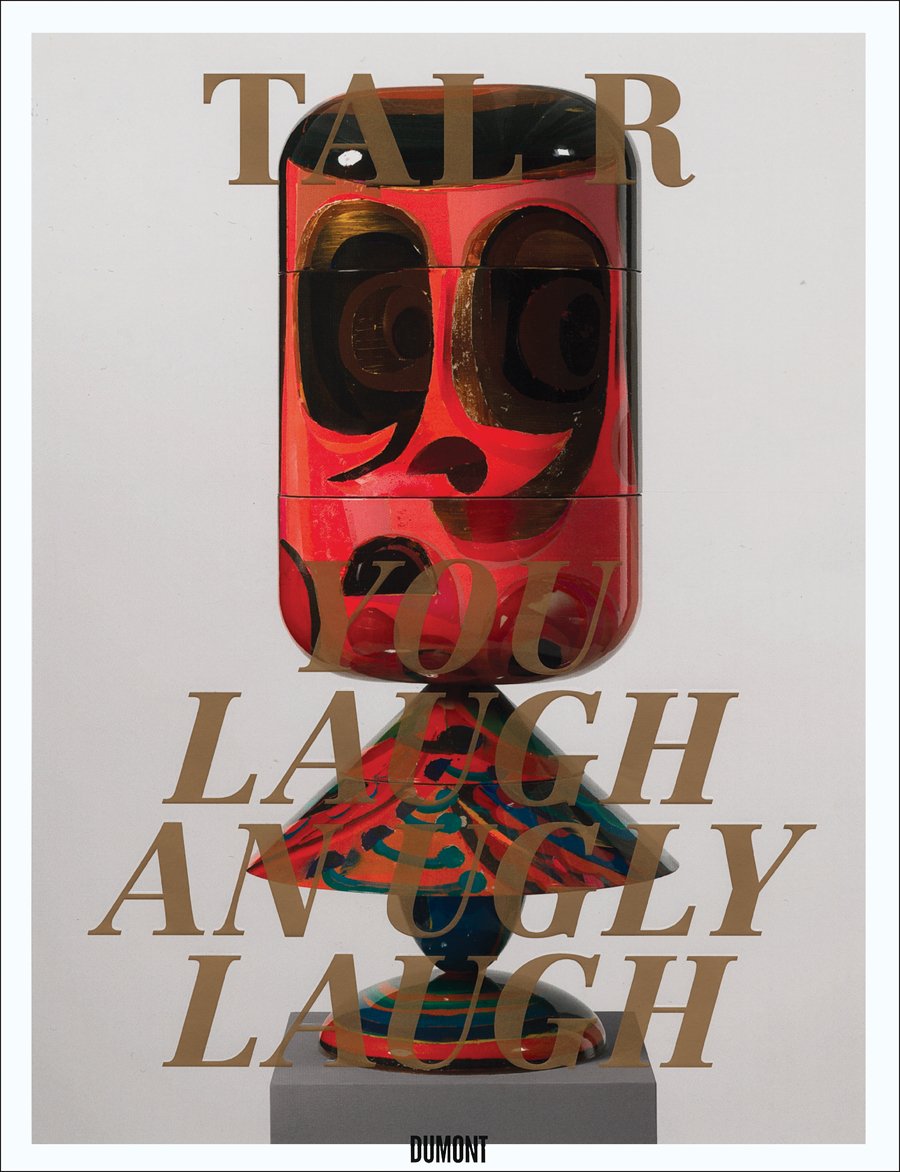 Tal R: You laugh an ugly laugh: Katalog zur Ausstellung in der Kunsthalle zu Kiel und in der Kunsthalle Tübingen, 2009. Dtsch.-Engl. Film, Art & Culture