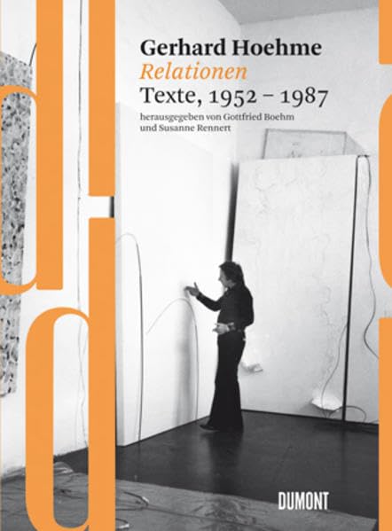 DuMont Dokumente: Gerhard Hoehme: Relationen, Texte 1952-1987: Relationen, Texte 1952-1987. Hrsg. im Auftr. v. Gerhard u. Margarete Hoehme-Stiftung (GMHS), Museum Kunstpalast, Düsseldorf Film, Art & Culture