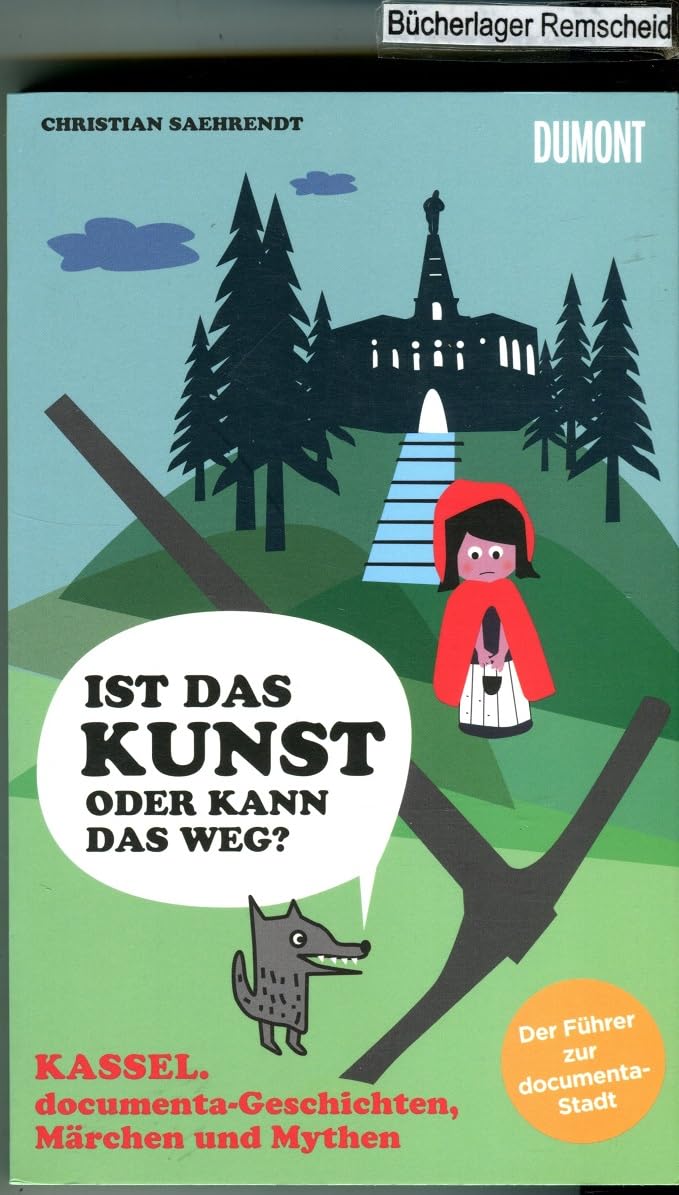 Kassel. Ist das Kunst oder kann das weg? documenta-Geschichten, Märchen und Mythen Film, Art & Culture