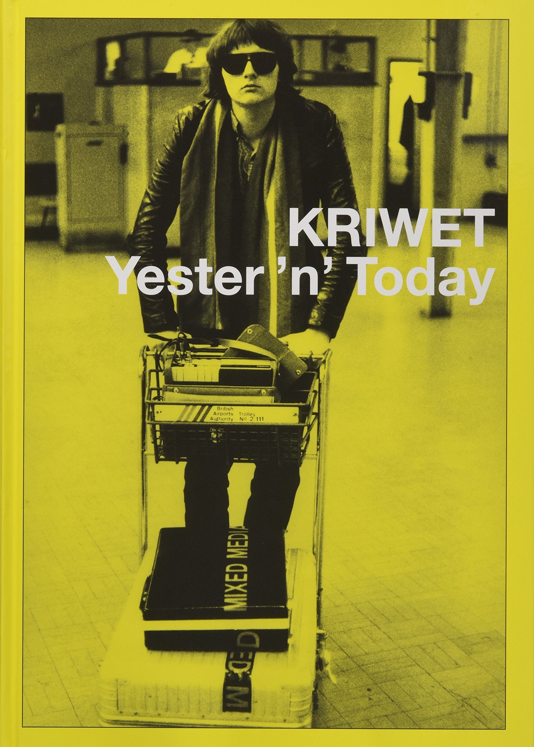 KRIWET. Yester 'n' Today: Katalog zur Ausstellung in der Kunsthalle Düsseldorf und in der Galerie im Taxispalais Innsbruck, 2011. Dtsch.-Engl. Film, Art & Culture
