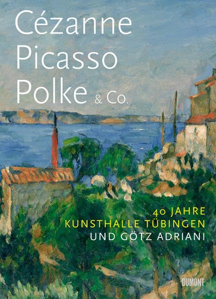 Cézanne. Picasso. Polke & Co.: 40 Jahre Kunsthalle Tübingen und Götz Adriani Film, Art & Culture