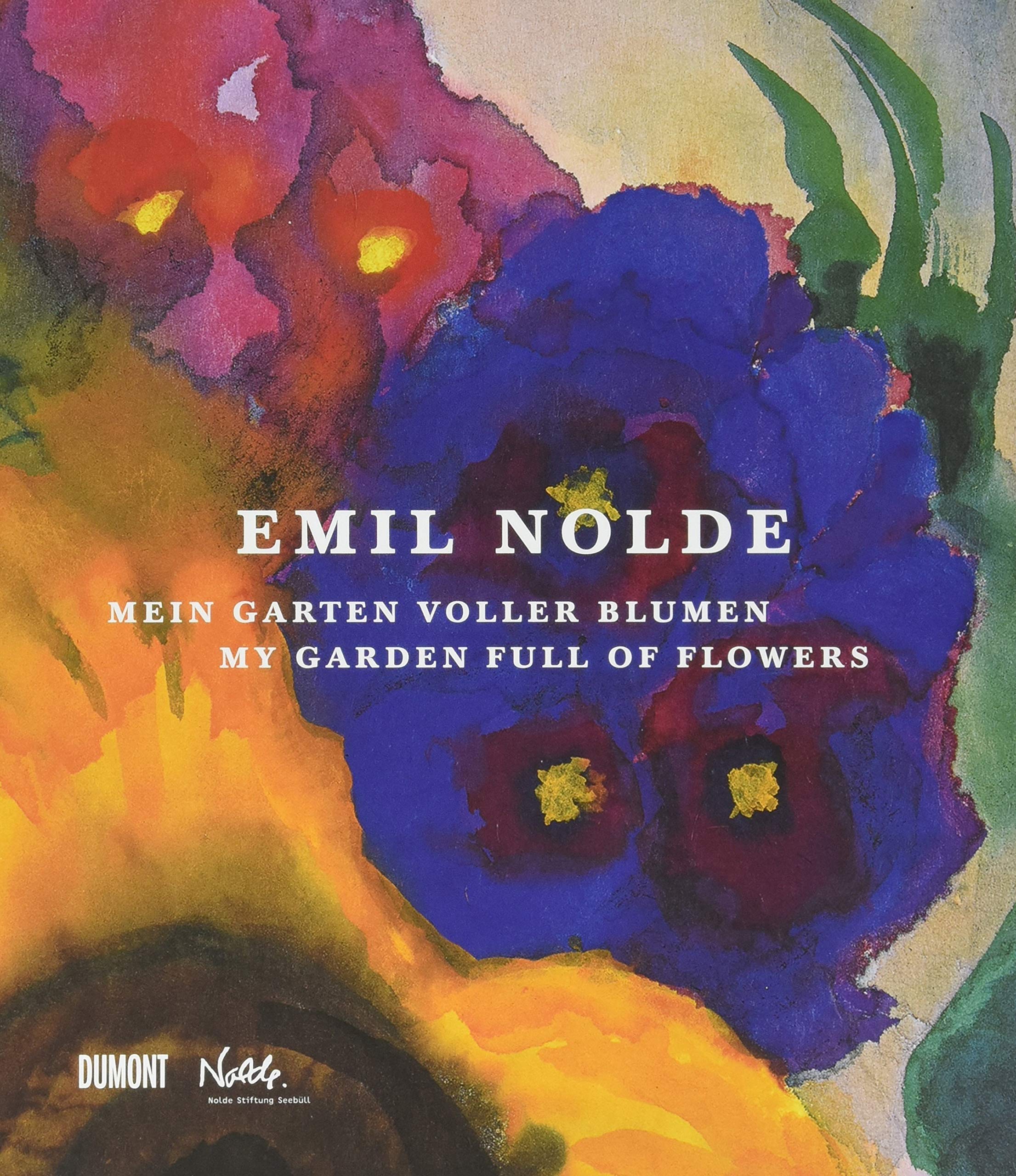 Emil Nolde. Mein Garten voller Blumen.: My Garden full of Flowers Film, Art & Culture