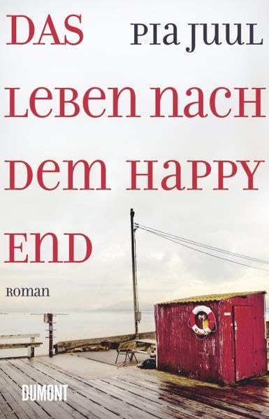 Das Leben nach dem Happy End: Roman Contemporary literature