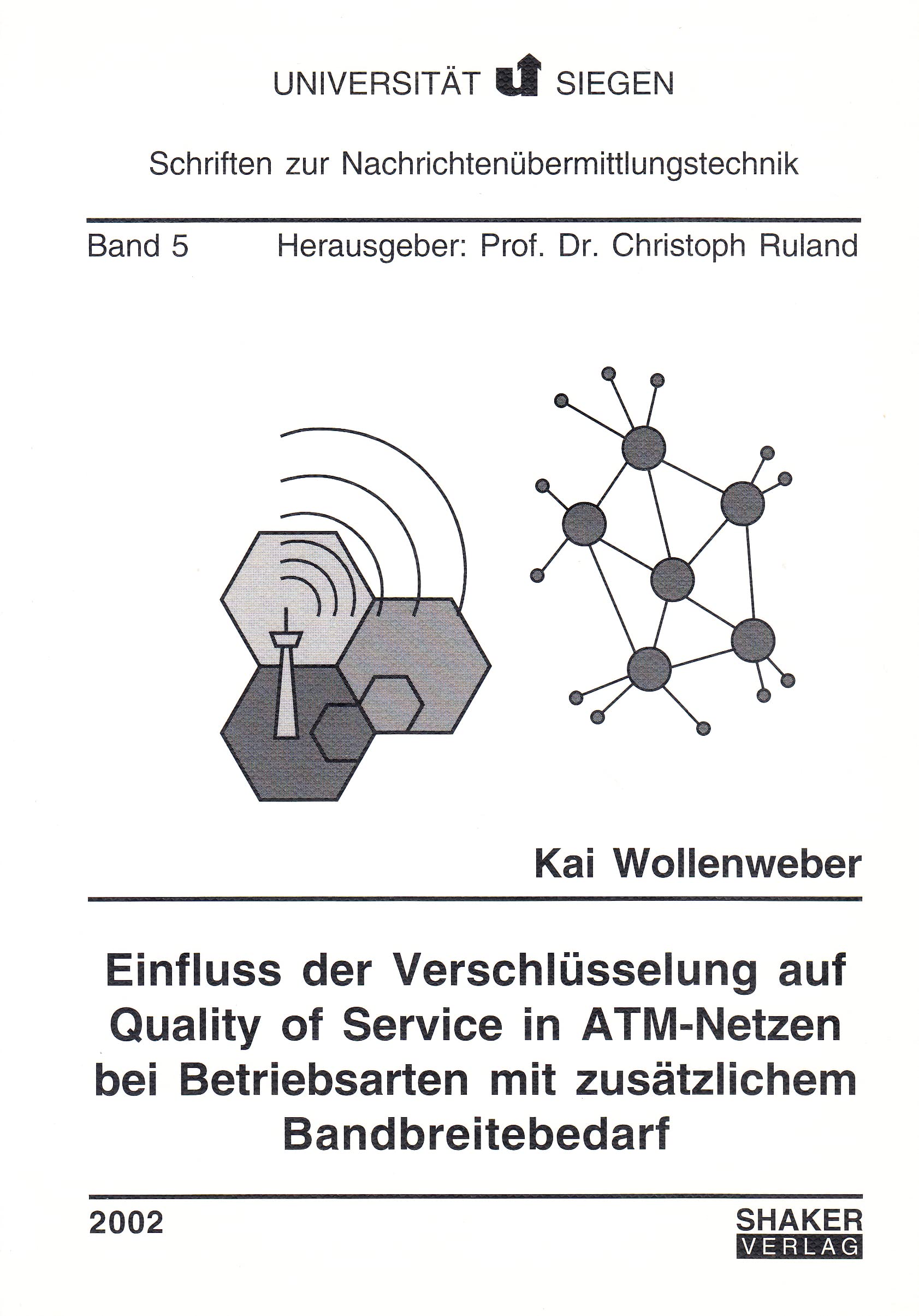 Einfluss der Verschlüsselung auf Quality of Service in ATM-Netzen bei Betriebsarten mit zusätzlichem Bandbreitebedarf Books