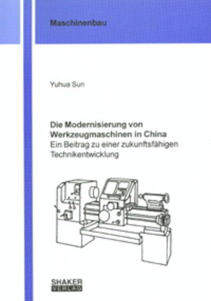 Die Modernisierung von Werkzeugmaschinen in China Business & Technology