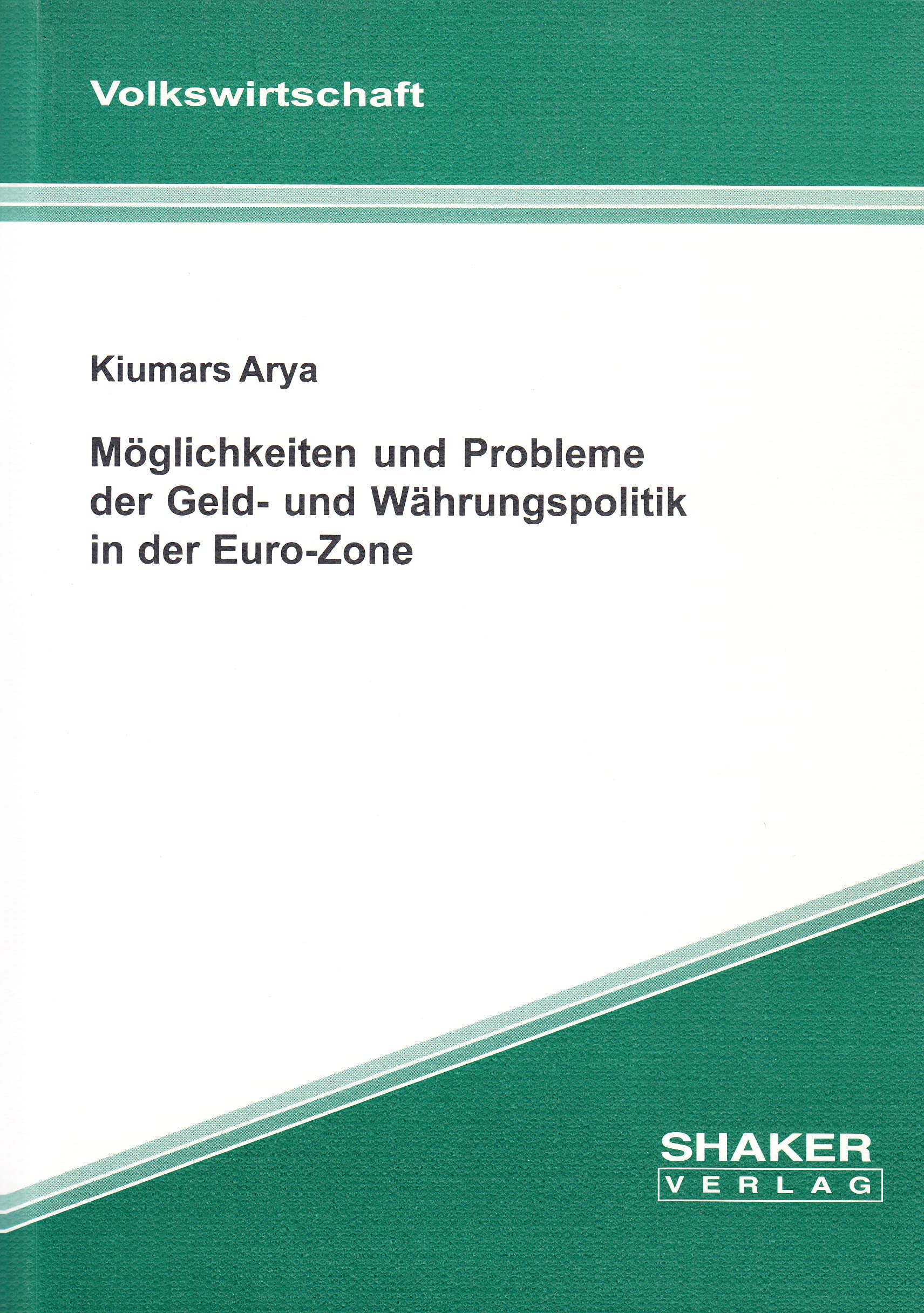 Möglichkeiten und Probleme der Geld- und Währungspolitik in der Euro-Zone Business, Finance & Career