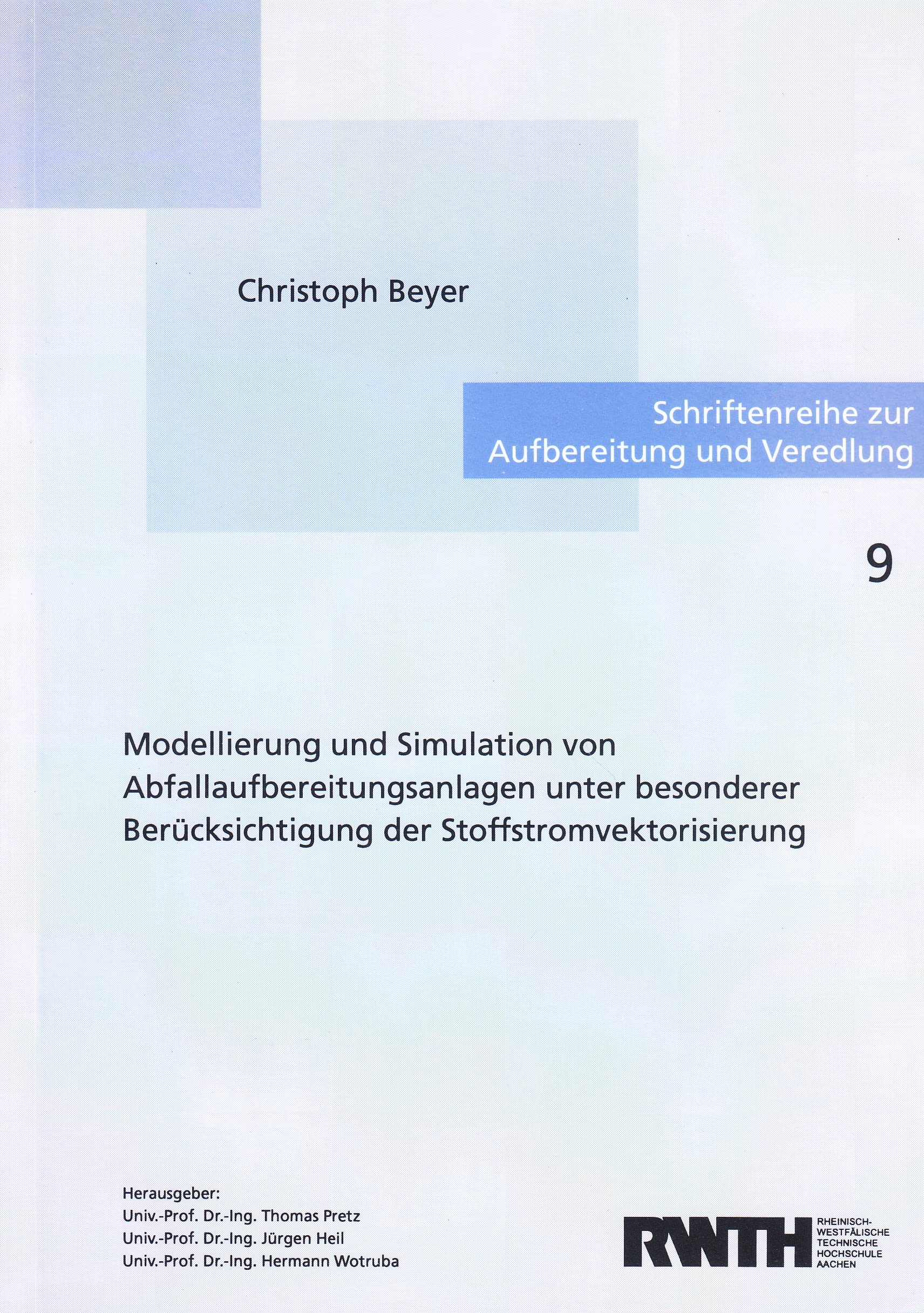 Modellierung und Simulation von Abfallaufbereitungsanlagen unter besonderer Berücksichtigung der Stoffstromvektorisierung Books