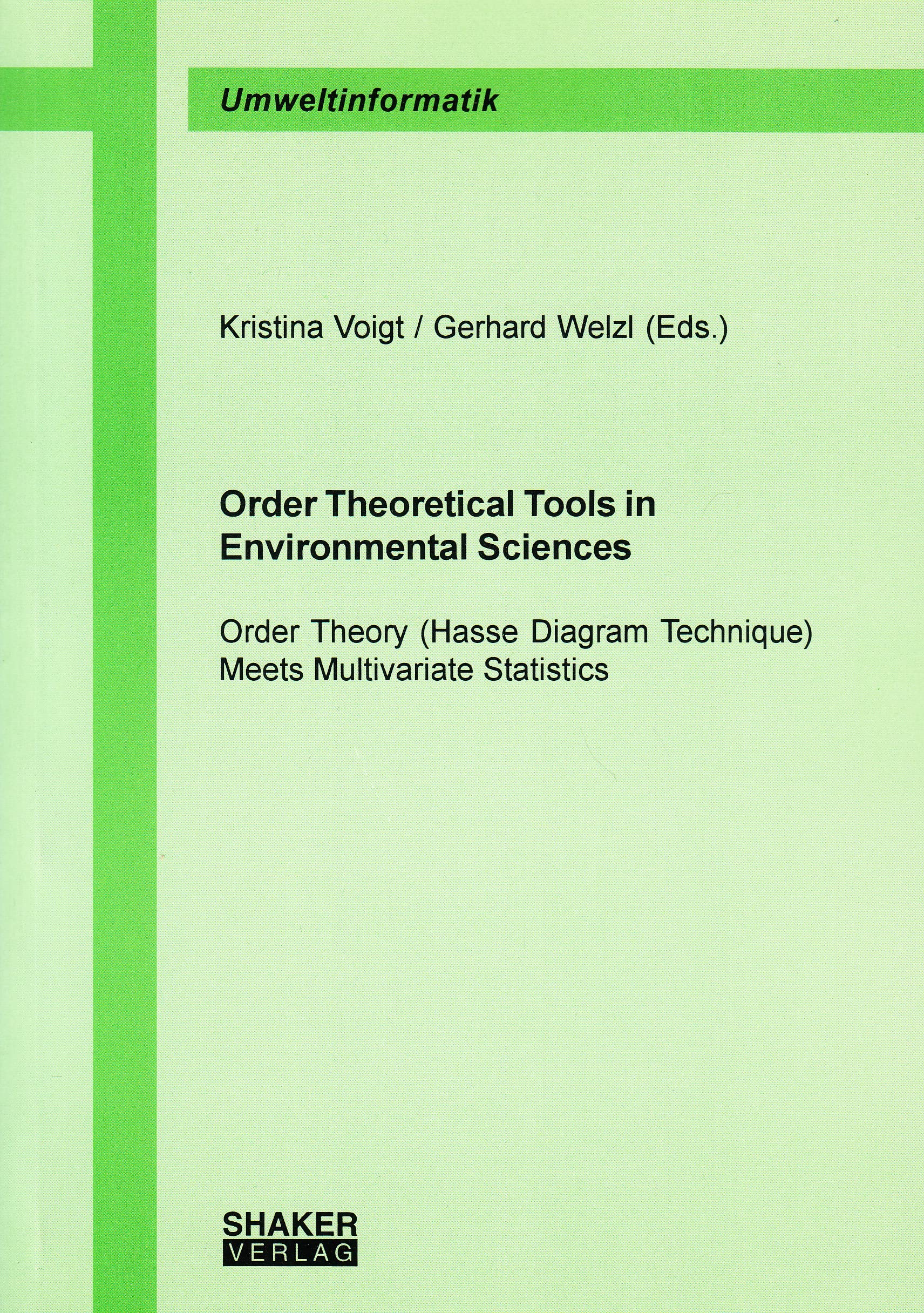 Order Theoretical Tools in Environmental Sciences - Order Theory (Hasse Diagram Technique) Meets Multivariate Statistics Mathematics
