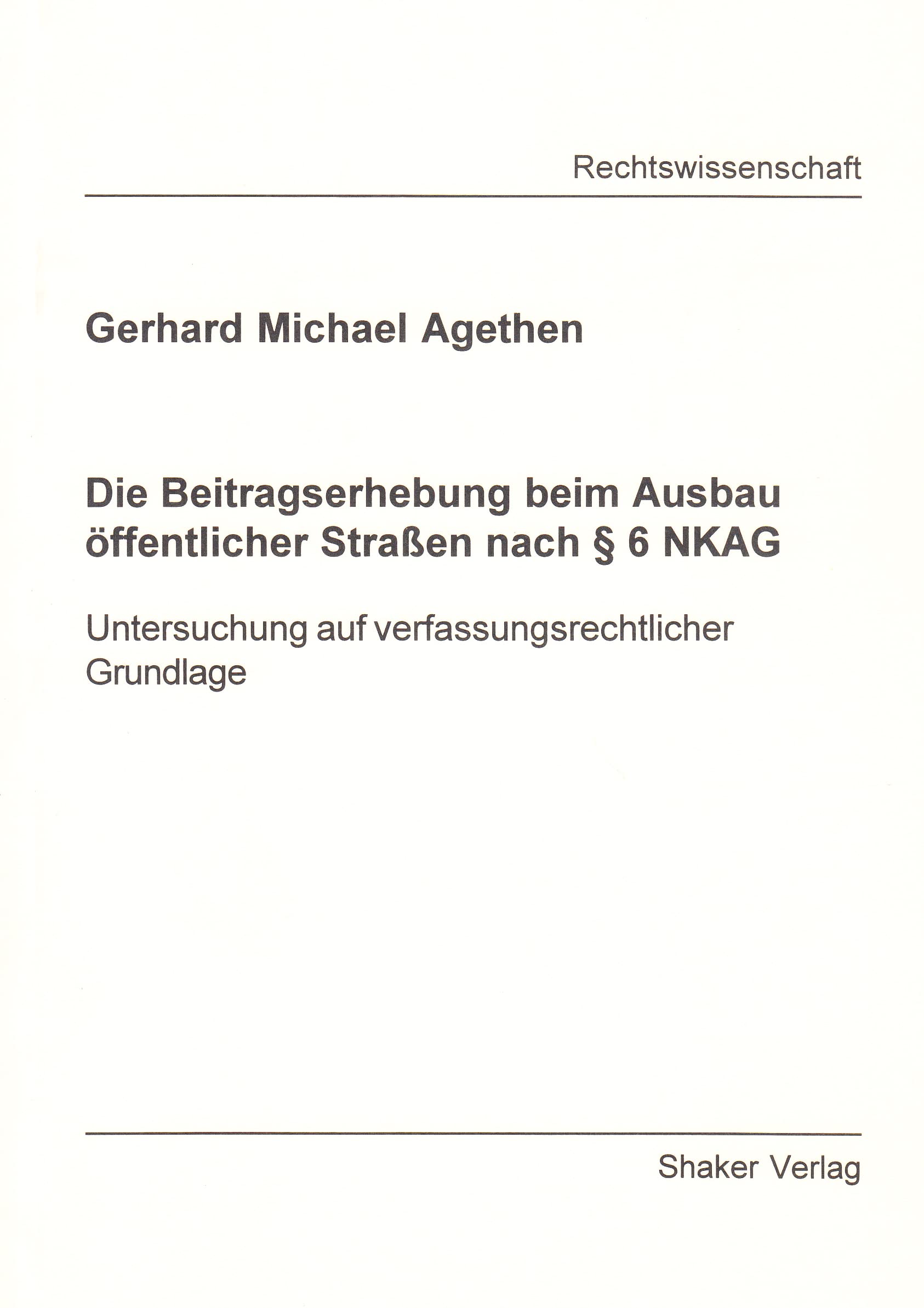 Die Beitragserhebung beim Ausbau öffentlicher Straßen nach § 6 NKAG - Untersuchung auf verfassungsrechtlicher Grundlage Business & Technology