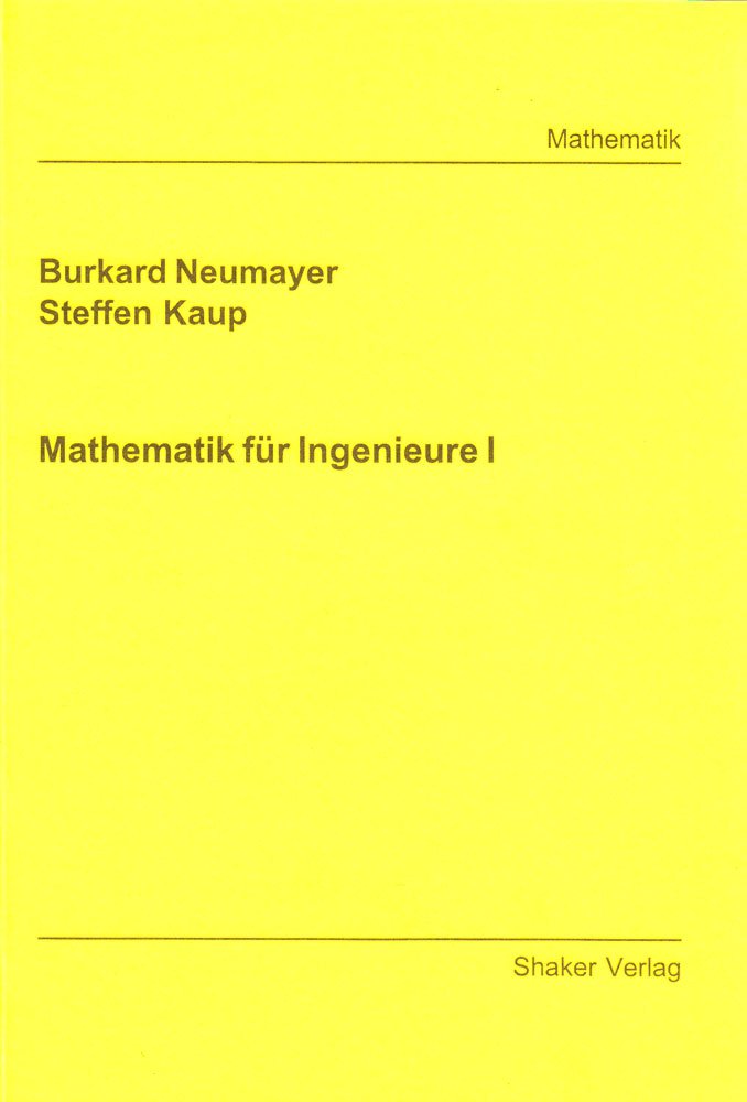 Mathematik für Ingenieure I (Berichte aus der Mathematik) Mathematics
