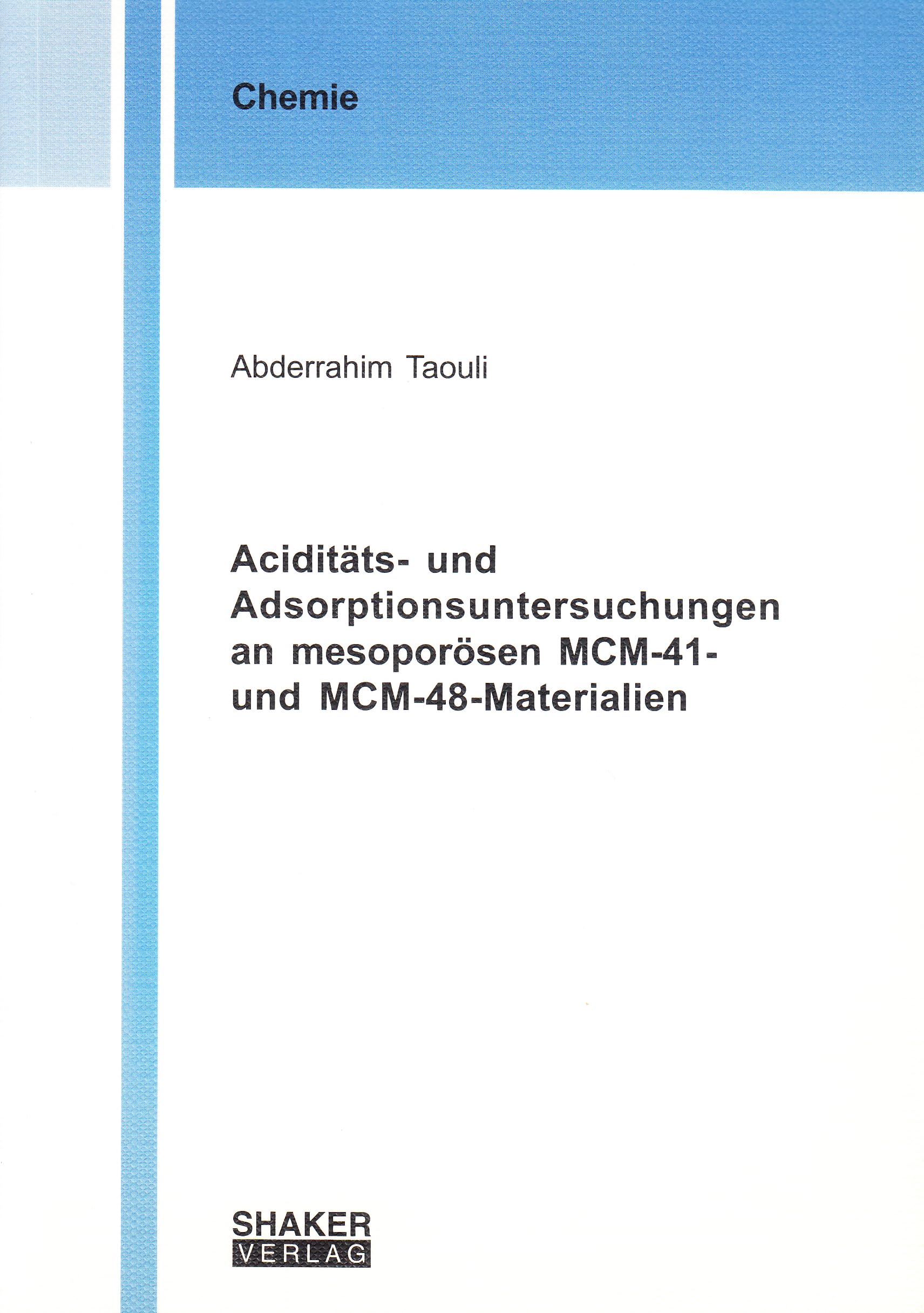 Aciditäts- und Adsorptionsuntersuchungen an mesoporösen MCM-41- und MCM-48-Materialien Books