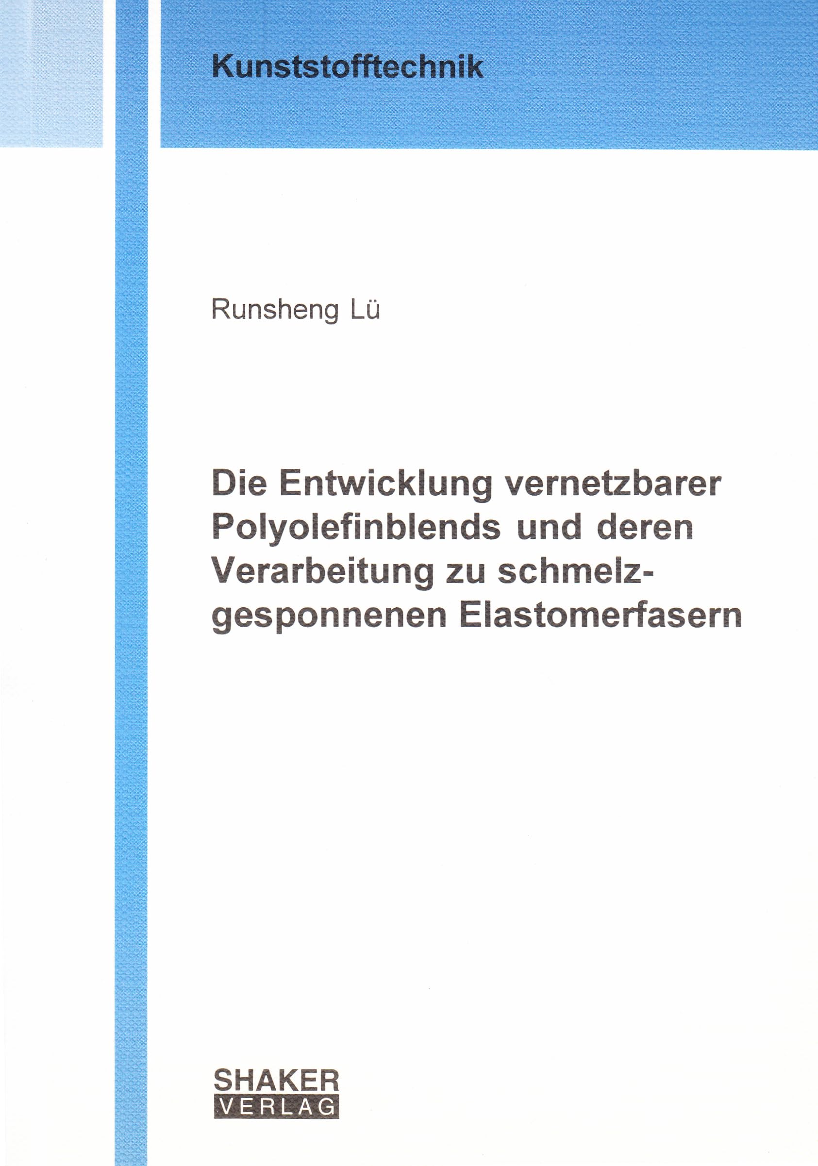Die Entwicklung vernetzbarer Polyolefinblends und deren Verarbeitung zu schmelzgesponnenen Elastomerfasern Business & Technology