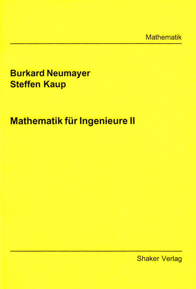 Mathematik für Ingenieure II (Berichte aus der Mathematik) Mathematics