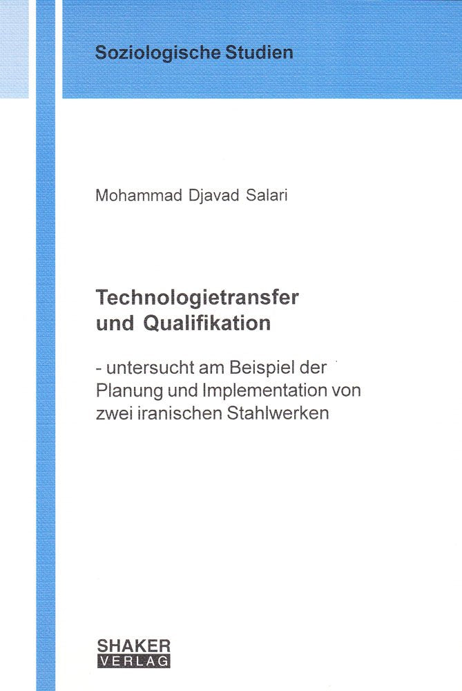 Technologietransfer und Qualifikation: Untersucht am Beispiel der Planung und Implementation von zwei iranischen Stahlwerken (Berichte aus dem Bauwesen) Architecture