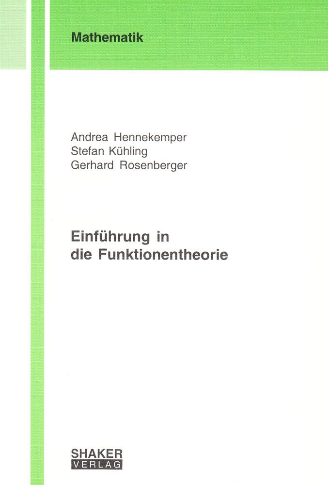 Einführung in die Funktionentheorie (Berichte aus der Mathematik) Mathematics