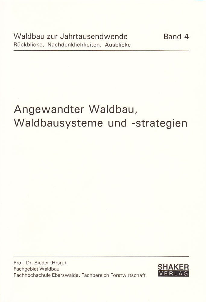 Angewandter Waldbau, Waldbausysteme und -strategien (Waldbau zur Jahrtausendwende) Natural Sciences