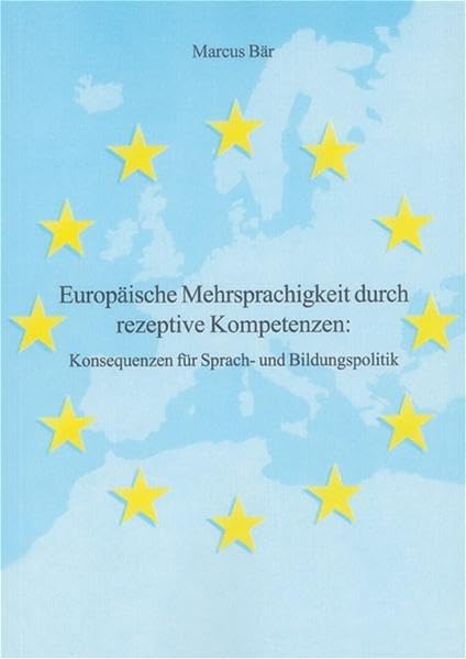 Europäische Mehrsprachigkeit durch rezeptive Kompetenzen: Konsequenzen für Sprach- und Bildungspolitik (Editiones EuroCom) Contemporary literature