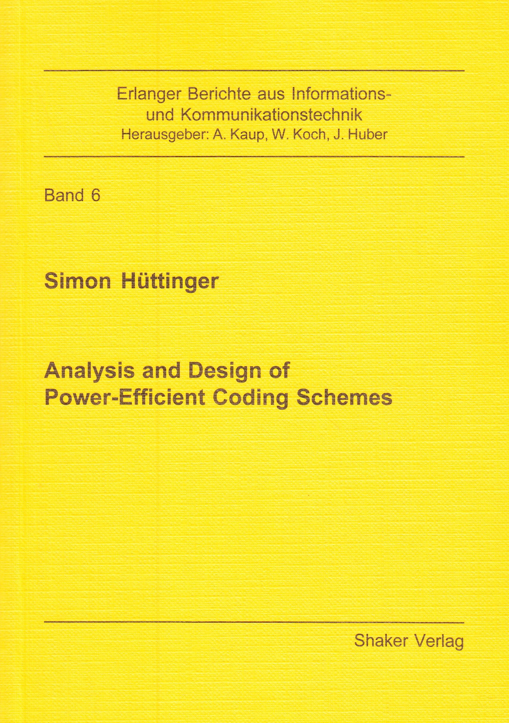 Analysis and Design of Power-Efficient Coding Schemes (Erlanger Berichte aus Informations- und Kommunikationstechnik) Business & Technology