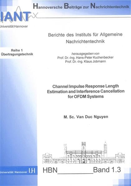 Channel Impulse Response Length Estimation and Interference Cancellation for OFDM Systems (Hannoversche Beiträge zur Nachrichtentechnik) Computer Science